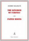 The Kingdom of Farfelu, with Paper Moons - André Malraux