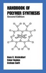 Handbook of Polymer Synthesis - Hans R. Kricheldorf, Oskar Nuyken, Graham Swift