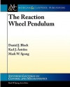 The Reaction Wheel Pendulum - Karl Johan Åström, Mark W. Spong