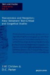 Transmission and Reception: New Testament Text-Critical and Exegetical Studies - Jeff W. Childers, D.C. Parker