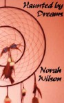 Haunted by Dreams - Norah Wilson