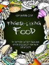 Finger-Licking Food: 35 Patterns of Fast Food and Other Delicacies for Your Creativity (Relaxation & Meditation) - Cassandra Levy