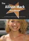 The Allison Mack Handbook - Everything You Need to Know about Allison Mack - Emily Smith