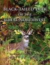 Black-Tailed Deer of the Great Northwest - James R. Harris