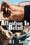 Attention To Detail - B.J. Scott