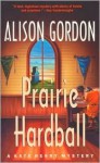 Prairie Hardball (Kate Henry Series , No 5) - Alison Gordon