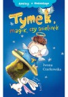 Tymek, magik czy anielinek - Iwona Czarkowska