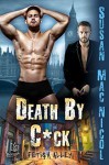 Death By C*ck (Fetish Alley #2) - Susan Mac Nicol