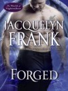 Forged: The World of Nightwalkers - Jacquelyn Frank, Sands Xe