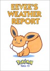 Pokemon Tales, Volume 13: Eevees Weather Report (Pokemon Tales) - Akihito Toda