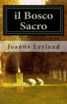 il bosco sacro (la Trilogia delle Dee) (Italian Edition) - joanna leyland, Alfredo Tutino