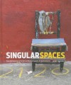 Singular Spaces: From the Eccentric to the Extraordinary in Spanish Art Environments - Jo Farb Hernandez