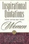 Inspirational Quotations from Latter-Day Saint Women - Deseret Book