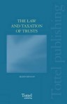 The Law and Taxation of Trusts - Aileen Keogan, John Mee