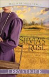 Silvia's Rose (Peace in the Valley Book 1) - Jerry S. Eicher