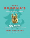 Tiny Buddha's Guide to Loving Yourself: 40 Ways to Transform Your Inner Critic and Your Life - Lori Deschene