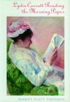 Lydia Cassat Reading the Morning Paper - Harriet Scott Chessman