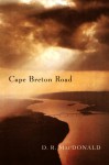 Cape Breton Road: A Novel - D.R. MacDonald