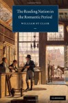 The Reading Nation in the Romantic Period - William St. Clair