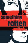 Something Rotten - Alan Gratz
