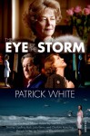 The Eye of the Storm: A Novel - Patrick White