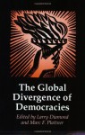 The Global Divergence of Democracies (A Journal of Democracy Book) - Larry Jay Diamond, Marc F. Plattner