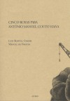 Cinco Rosas para António Manuel Couto Viana - Manuel de Freitas, Luís Manuel Gaspar