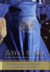 Zoya's Story: An Afghan Woman's Struggle for Freedom - John Follain, Rita Cristofari