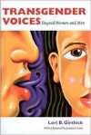 Transgender Voices: Beyond Women and Men - Lori B. Girshick, Jamison Green