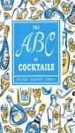 The ABC of Cocktails (Peter Pauper Press Vintage Editions) - Peter Pauper Press, Ruth McCrea