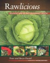Rawlicious: Delicious Raw Recipes for Radiant Health - Peter Daniel, Beryn Daniel, Victoria Boutenko