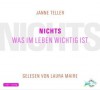 Nichts. Was im Leben wichtig ist: 3 CDs von Janne Teller Ausgabe Ungekürzte Lesung. (2010) - Janne Teller