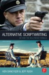 Alternative Scriptwriting: Beyond the Hollywood Formula - Ken Dancyger, Jeff Rush