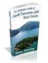 The Definitive Guide to Smith Mountain Lake Real Estate - Paul Moore