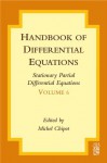 Handbook of Differential Equations: Stationary Partial Differential Equations: Stationary Partial Differential Equations: 6 - Michel Chipot