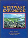 Atlas of Westward Expansion - Alan Wexler