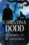 El aroma de la oscuridad - Christina Dodd