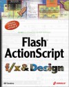 Flash ActionScript f/x and Design - William B. Sanders