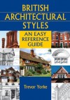 British Architectural Styles (England's Living History) - Trevor Yorke