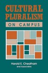 Cultural Pluralism on Campus - Harold E. Cheatham