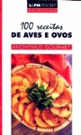 100 receitas de aves e ovos - José Antonio Pinheiro Machado