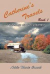 Catherine's Travels - Adele Marie Crouch