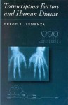 Transcription Factors and Human Genetic Disease - Gregg L. Semenza