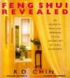 Feng Shui Revealed: An Aesthetic, Practical Approach to the Ancient Art of Space Alignment - Ron Chin, Francis Hammond