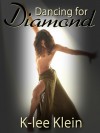 Dancing for Diamond - K-lee Klein