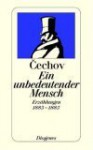 Ein unbedeutender Mensch. Erzählungen 1883 - 1885. - Anton Chekhov