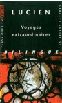 Voyages extraordinaires : Edition bilingue français-grec - Lucian, Anne-Marie Ozanam, Jacques Bompaire
