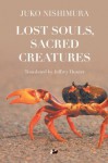 Lost Souls, Sacred Creatures - Juko Nishimura, Jeffrey Hunter