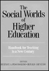 The Social Worlds of Higher Education: Handbook for Teaching in a New Century - Bernice A. Pescosolido