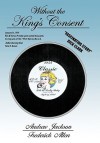 Without the King's Consent: Tell Me Pretty Baby - Andrew Jackson, Frederick Allen